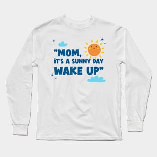 It's a Sunny Day (youth/kids) Long Sleeve T-Shirt
